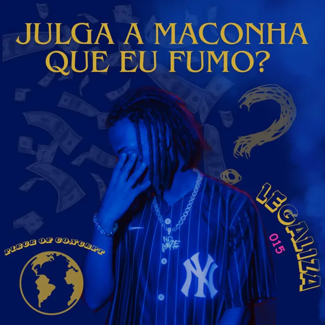 Julga a Maconha Que Eu Fumo?