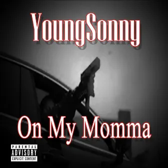 On My Momma by YoungSonny