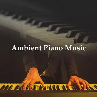 Ambient Piano Music by Jazz Piano Bar