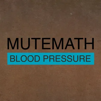 Blood Pressure/Odd Soul by Mutemath