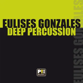 Deep Percussion by Eulises Gonzales