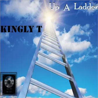 Up A Ladder by Kingly T