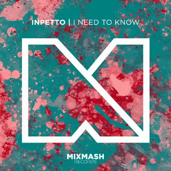 I Need To Know (Radio Edit) by Inpetto