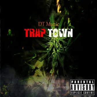 Trap Town by DT Muzic