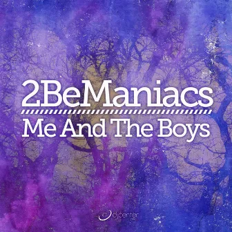 Me and the Boys by 2BeManiacs