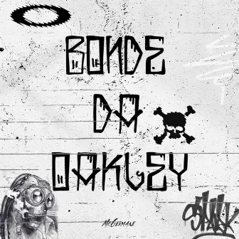 Bonde da Oakley by Thiago Conde