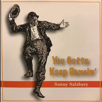 You Gotta Keep Dancin' by Sonny Salsbury