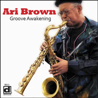 Groove Awakening by Ari Brown