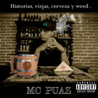 Historias, Viejas, Cerveza y Weed by MC PuaZ