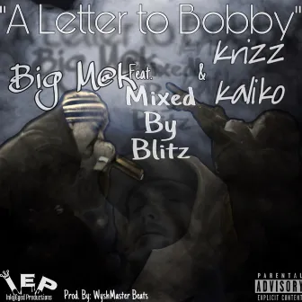 Letter to Bobby by Big M@k