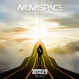 Since You've Been Gone (Markus Schulz Remix) by Novaspace