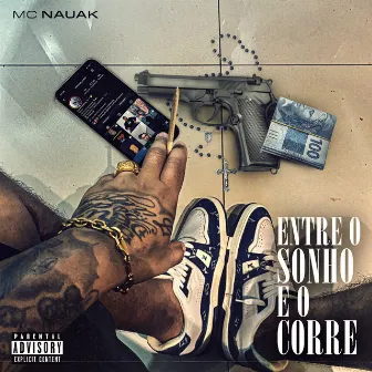 Entre o Sonho e o Corre by Mc Nauak