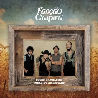 Blues Brasileiro Foragido Americano by Facção Caipira