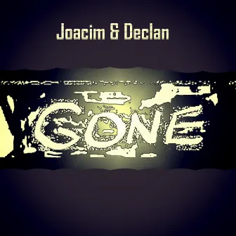 Gone (Remastered) by Joacim and Declan