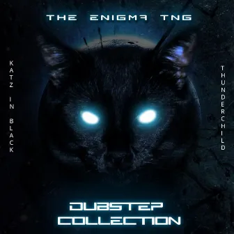 Katz in Black / Thunderchild (Dubstep Collection) by The Enigma Tng