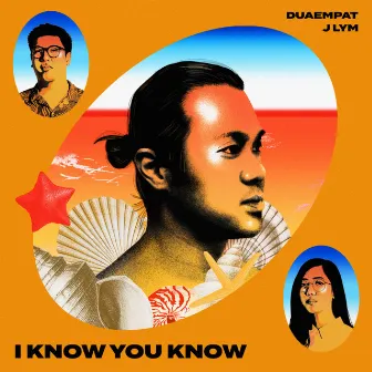 I Know You Know by Dua Empat