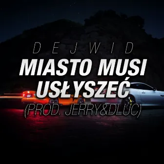 Miasto musi usłyszeć by Dejwid