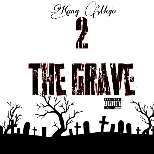 2 the Grave