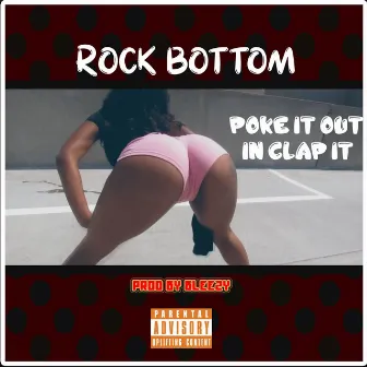 Poke It out in Clap It by Rock Bottom