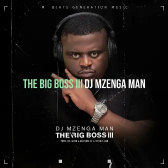 The Big Boss III by DJ Mzenga Man