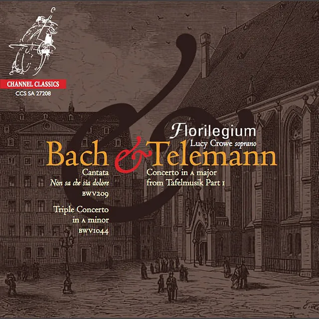 Telemann: Concerto in A Major from Tafelmusik, Pt. 1 - Bach: Non sa che sia dolore BWV 209 & Triple Concerto BWV 1044