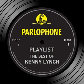 Playlist: The Best Of Kenny Lynch by Kenny Lynch