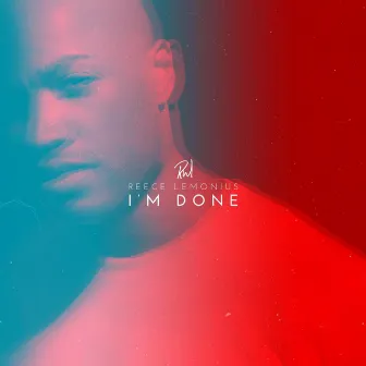 I'm Done by Reece Lemonius