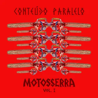 Motosserra Vol. I by Conteúdo Paralelo