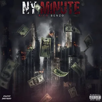 NY Minute by Rico Benzo