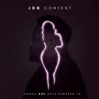 Songs She Gets Dressed To by Jon Content