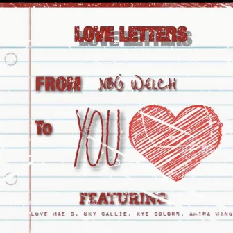 LOVE LETTERS by NBGWELCH