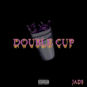 Double Cup by Jads