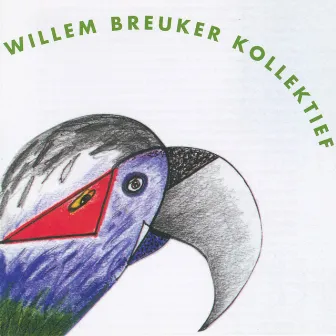 The Parrot by Willem Breuker Kollektief