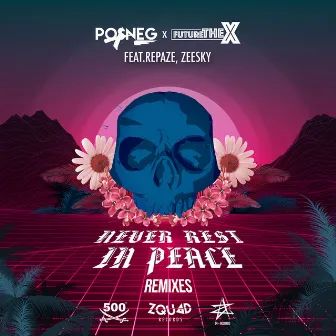 Never Rest in Peace, Pt. 2 (Remixes) by Posneg