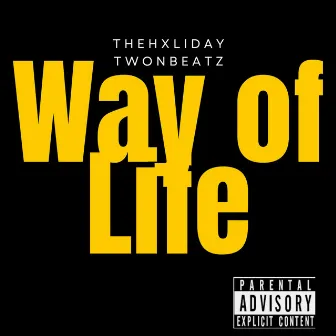 Way of Life by Twonbeatz