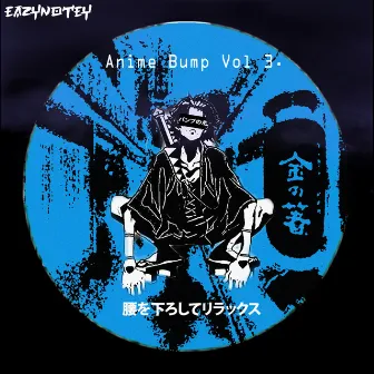 Anime Bump, Vol. 3 (Sit Back, Relax Edition) by EazyNotey