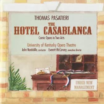 The Hotel Casablanca by Thomas Pasatieri