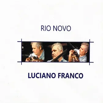 Rio Novo by Luciano Franco