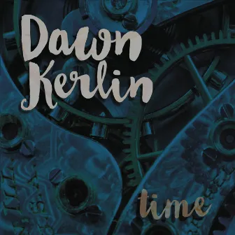 Time by Dawn Kerlin