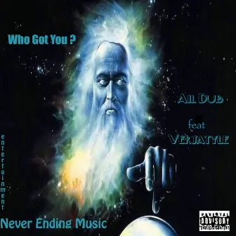 Who Got You? (feat. Versatyl) by Ail Dub