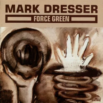 Force Green by Mark Dresser