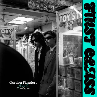 FIRST CLASS (feat. The Crane) by Gordon Flanders