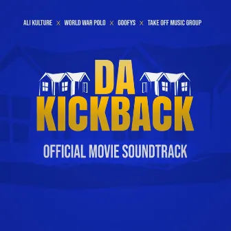 DA KICKBACK (Official Motion Picture Soundtrack) by World War Polo