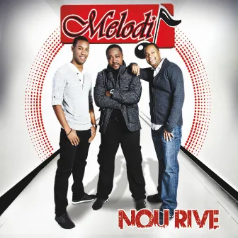 Nou Rivé by Melodi