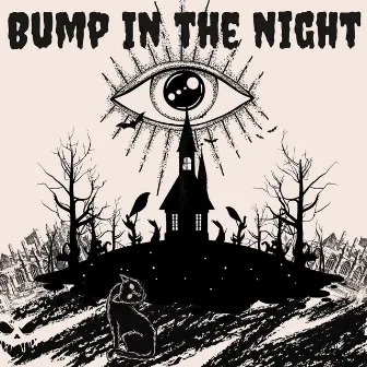 Bump In The Night by FCAT