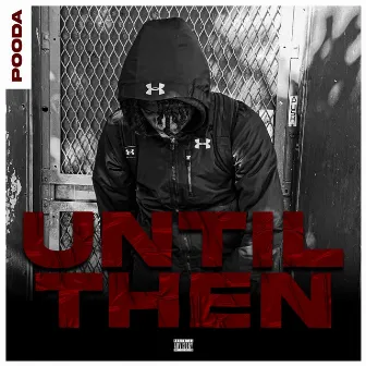 Until Then by Gmn Pooda