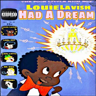 Had A Dream by Louie Lavish