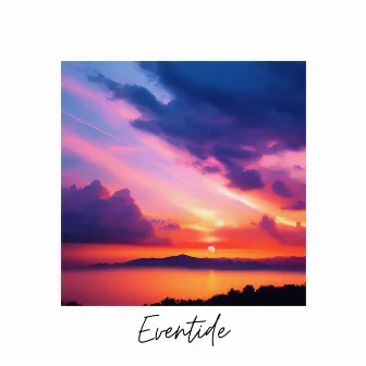 Eventide by Autum Kray