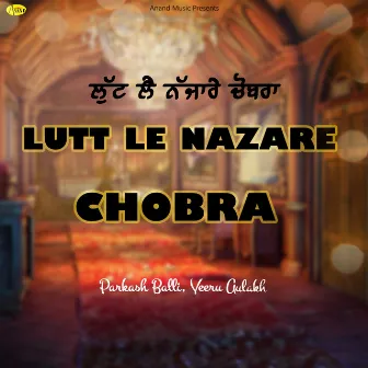 Lutt Le Nazare Chobra by Veeru Aulakh