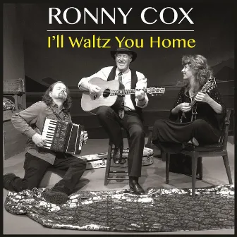 I'll Waltz You Home by Ronny Cox